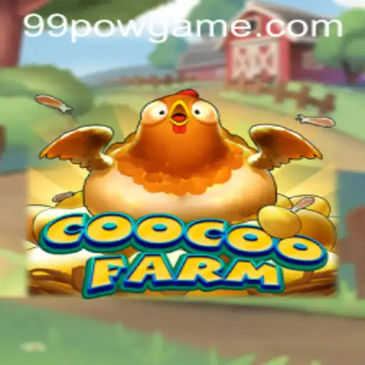 CooCooFarm: A New Gaming Sensation with 99POW Integration